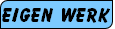 Eigen Werk